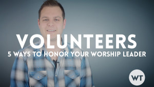 5 Ways to Honor Your Worship Leader