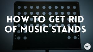 How To Get Rid Of Music Stands