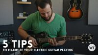 Guitar Lesson: 5 tips to maximize your electric guitar playing 5 tips to maximize your electric guitar playing