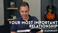 Your most important relationship as a worship leader Your most important relationship