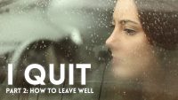 How to leave well How to leave well